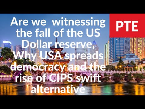 The fall of the US Dollar reserve currency & democracy. The rise of China’s CIPS swift alternative