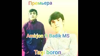 Amirjon ft Badik MS tagi boron 2022