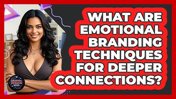 What Are Emotional Branding Techniques For Deeper Connections? - Graphic Design Nerd