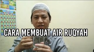CARA MEMBUAT AIR RUQYAH || Ampuh obati segala penyakit & kesurupan ||