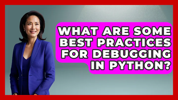 What Are Some Best Practices for Debugging in Python? | Learn To Troubleshoot News