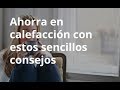 Consejos para ahorrar en calefacción