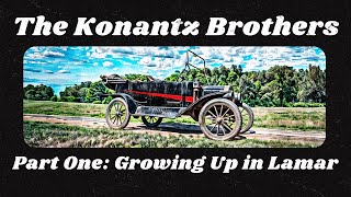 Audiobook narration of Escapades of the Konantz Brothers and Friends, Part 1, Growing Up in Lamar