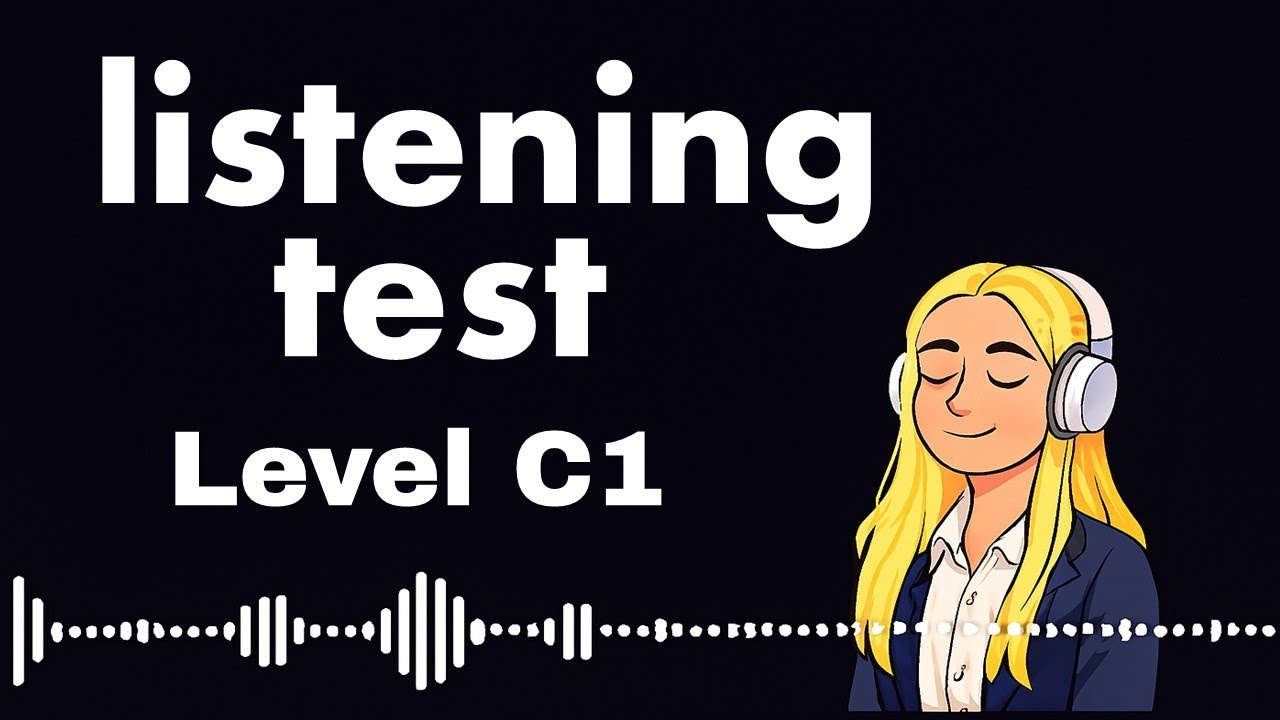 C1 Advanced Listening Test | Cambridge English Advanced Test (CAE) | Listening Time | British Accent