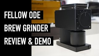 Fellow Ode Brew Grinder Review & Demonstration