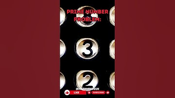Prime Number Problem Challenge: Solve It and Master Math! 🔢 #MathProblems  #ProblemSolving