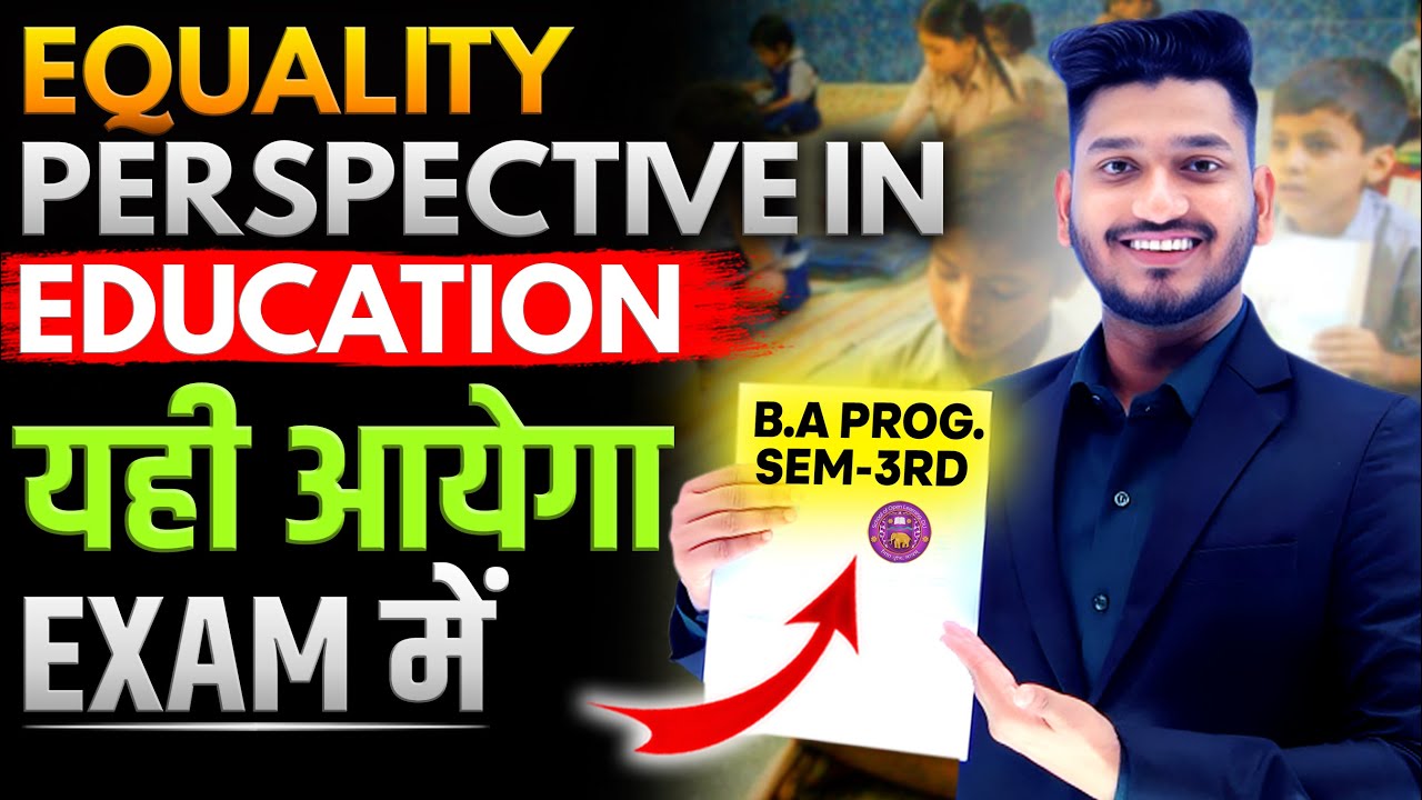 Equality Perspective in Education B.A Program Semester 3rd Education Important Questions with Answer