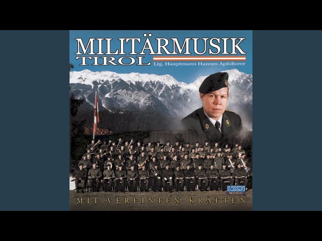 MILITÄRMUSIK,TIROL - ALLER EHREN IST ÖSTERREICH VOLL