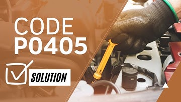 🚫 How to fix a P0405 code: CAUSES and SOLUTIONS【2025】🚫