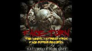 FACE-TORN 11 May 2024 - The Weekly Stream from FACE RIPPER RECORDS