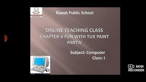 Computer I Class 1 I Ch-6 Fun With Tux Paint  I Part 5