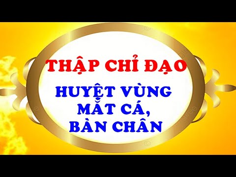Video Bấm huyệt Thập Chỉ Đạo - Huyệt Vùng Mắt Cá Chân, Bàn... - youtube