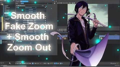 Smooth Fake Zoom+ Smooth Zoom Out - Sony Vegas Pro AMV Tutorial