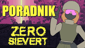 ZERO Sievert - Poradnik dla nowego gracza- beginner guide