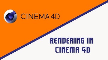 Cinema 4D | Rendering In Cinema 4D  | Steps & Tools To Perform Rendering | Chapter 4 (Contd..)