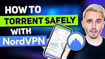 How to Download Torrent Safely with NordVPN: Easy to Follow Guide