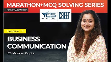 CSEET Business Communication MARATHON & MCQ Solving for Nov 22 | CS Muskan Gupta