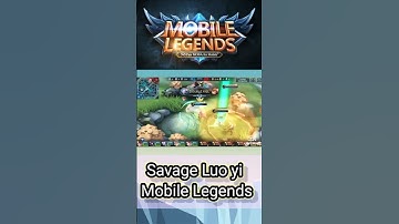 Savage Luo Yi || Mobile Legends