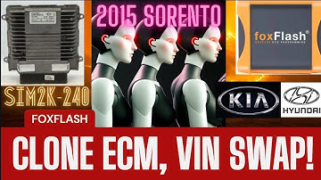 CLONE Hyundai Kia ECM PCM CHANGE VIN WITH FoxFlash SIM2K-240 Sorento 39103-2GBK0