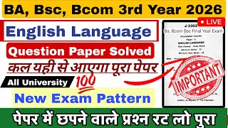 Ba, Bcom, Bsc Final Year English Language Solved Paper 2026 English Language Question Paper