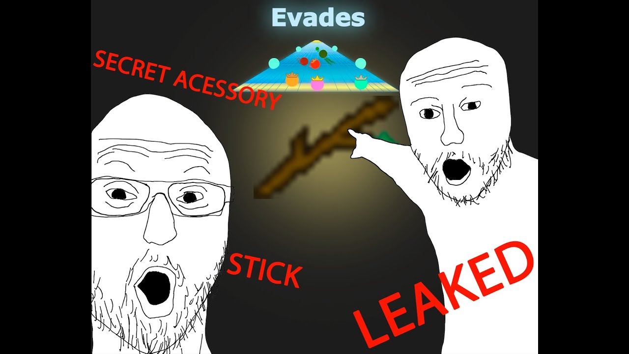 [EVADES.IO] [LEAKED] SECRET STICK ACCESSORY UNLOCK