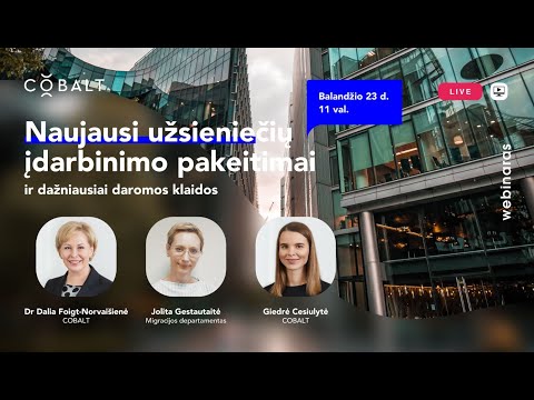 WEBINARAS | Naujausi užsieniečių įdarbinimo pakeitimai ir dažniausiai daromos klaidos