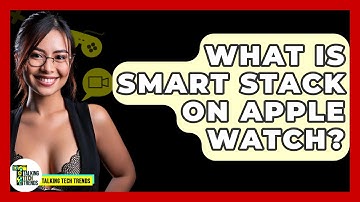 What Is Smart Stack On Apple Watch? - Talking Tech Trends