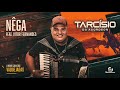 NÊGA - TARCÍSIO DO ACORDEON (A Nova Cara das Vaquejadas)