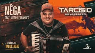 NÊGA - TARCÍSIO DO ACORDEON (A Nova Cara das Vaquejadas)