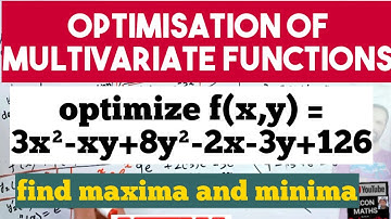optimisation of multivariate function | maxima and minima | relative maximum & minimum | critical