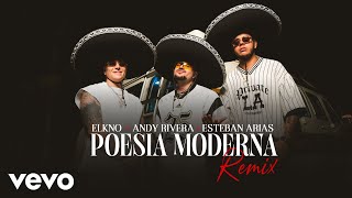Elkno, Andy Rivera, Esteban Arias - Poesía Moderna Remix Video Oficial