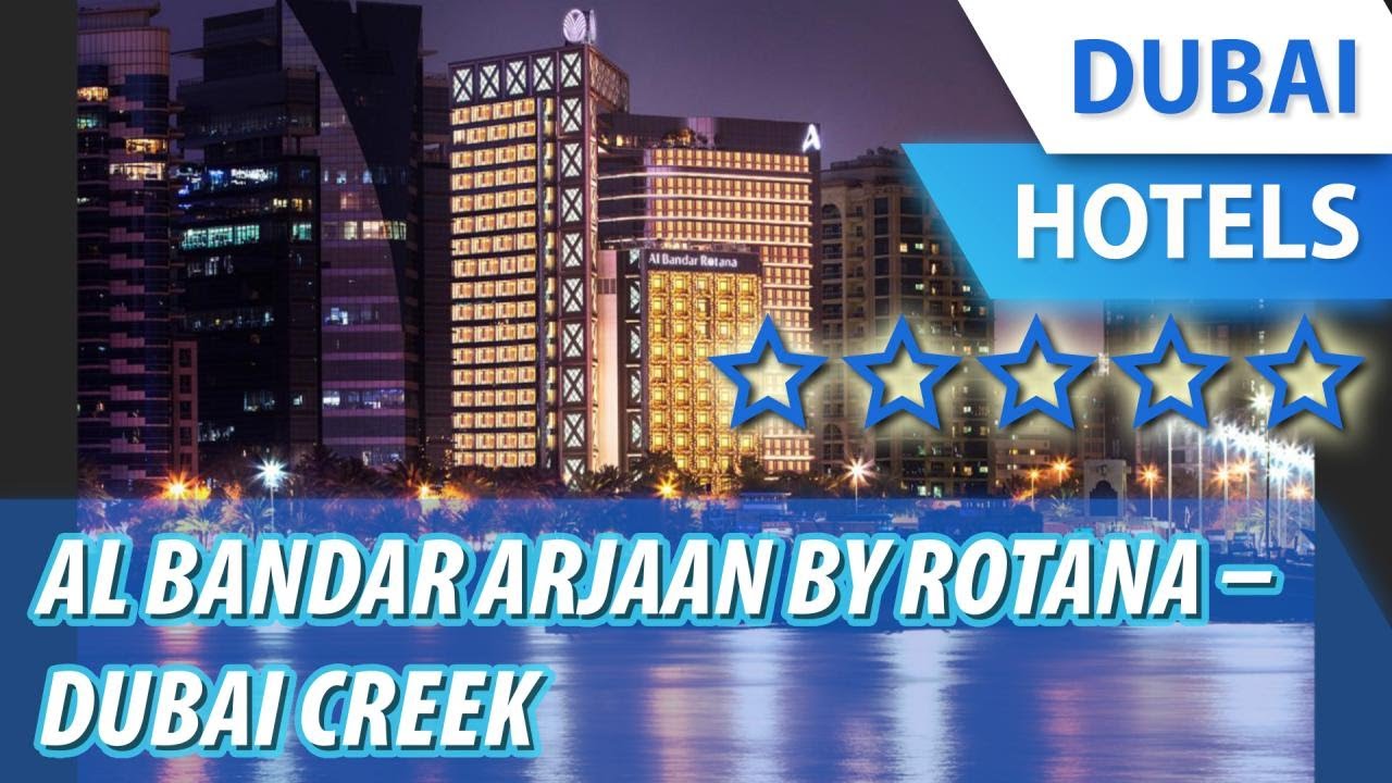 Al Bandar Arjaan by Rotana Dubai Creek 5 ⭐⭐⭐⭐⭐ Review Hotel in