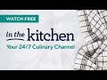 In the kitchen  live channel