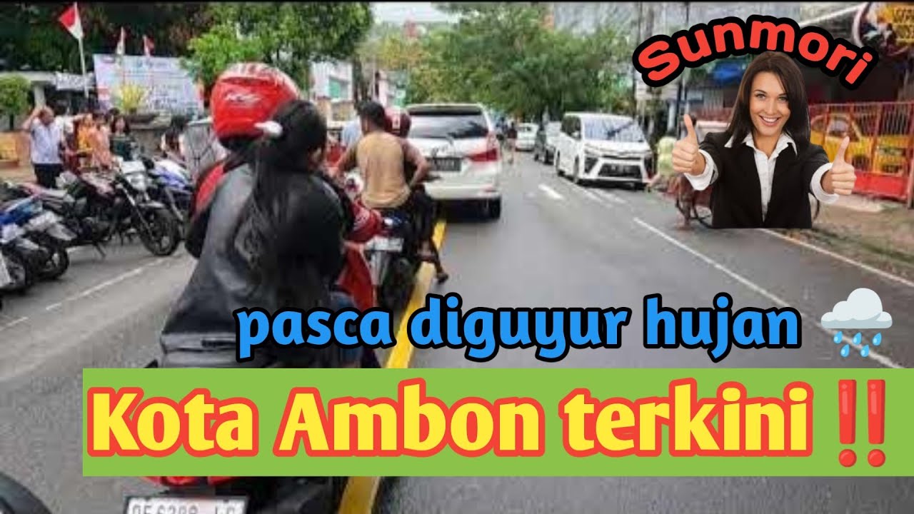 Ambon city | Sunmori - Kota Ambon ibu negeri tanah Maluku #ambon #maluku #motovlog