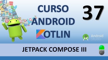 Curso Android Kotlin. Jetpack Compose III. Row, Column, Spacer y Box. Vídeo 37