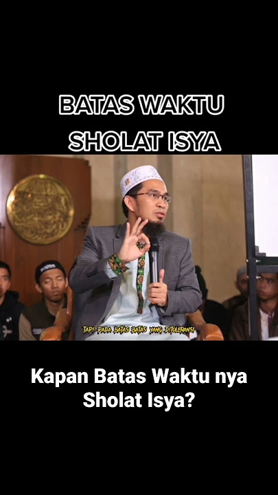 Kapan Batas Waktu Sholat Isya? - Ustadz Adi Hidayat #shorts