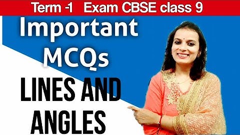 Class 9 Maths MCQ | Term 1 Exam |Chapter-6 Lines and Angles MCQ With Tips & Tricks| CBSE Class 9 MCQ