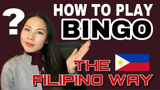 HOW TO PLAY BINGO THE FILIPINO WAY