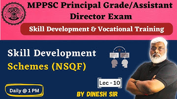 Skill Development Schemes (NSQF)- Vocational Training| MPPSC Principal Grade/Assistant Director Exam