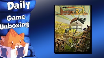 Daily Game Unboxing - Iberian Rails