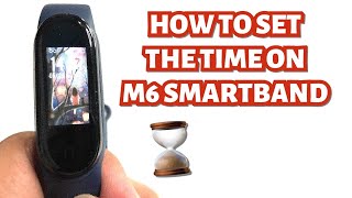 HOW TO SET THE TIME ON M6 SMARTBAND | TUTORIAL | ENGLISH