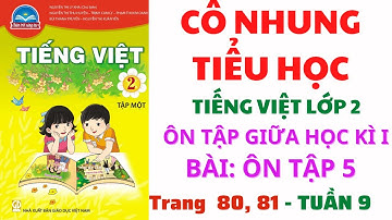 Tiếng Việt Lớp 2 | Ôn tập giữa học kì 1 | Bài: Ôn tập 5 | Chân trời sáng tạo | Trang 80, 81 | Tuần 9