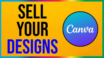 How to Sell Your Designs on Canva (2025)