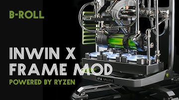 Inwin X Frame Mod Powered By AMD Ryzen