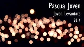 Video thumbnail of "Joven Levantate -Pascua Joven 2014"