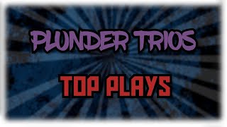 Plunder Trios Top Plays