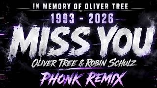 Oliver Tree Robin Schulz - Miss You Tbm Phonk Remix