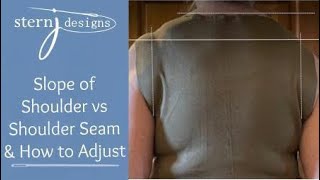 Slope of Shoulder vs Shoulder Seam and How to Adjust it