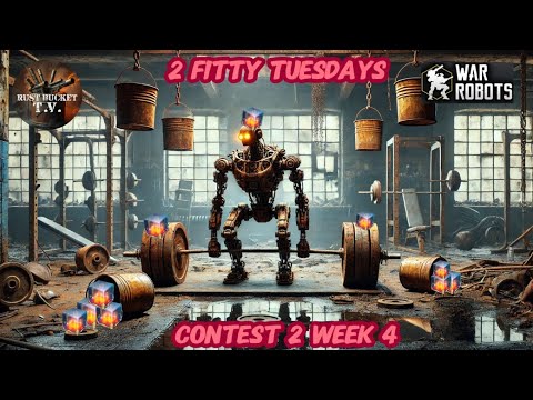 🎁2 Fitty Tuesday🎁 Wk 4 Qualifier [War Robots](Rust Bucket T.V.) - YouTube