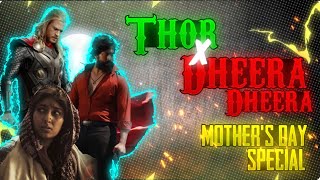 Thor X Dheera Dheera 🔥💥|| Thor Attitude WhatsApp Status 😈🥵||Kgf 2 Yash|| Mother’s Day special ||